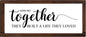 Together They Built a Life They Loved Rustic Wood Sign, Classic