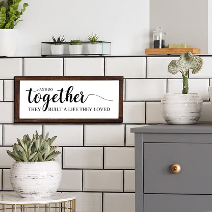 Together They Built a Life They Loved Rustic Wood Sign, Classic